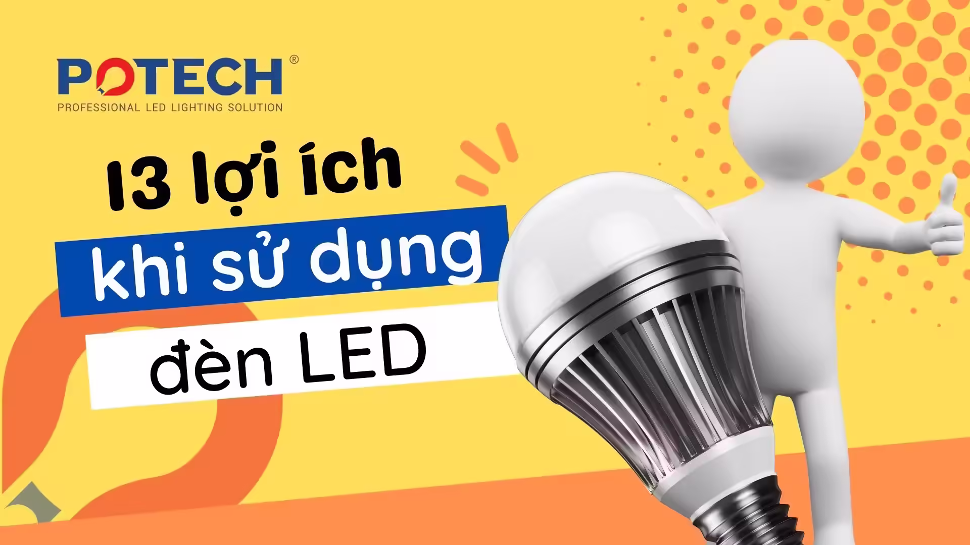 13 lợi ích của việc sử dụng đèn LED