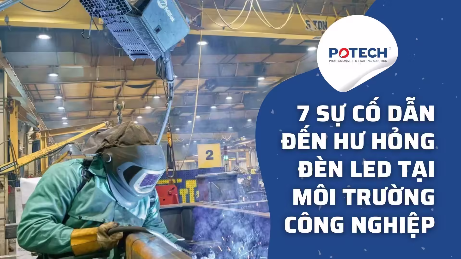 7 sự cố dẫn đến hư hỏng đèn LED tại môi trường công nghiệp