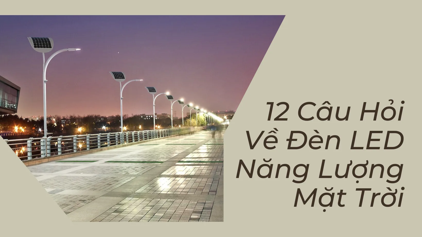 12 câu hỏi về đèn LED năng lượng mặt trời