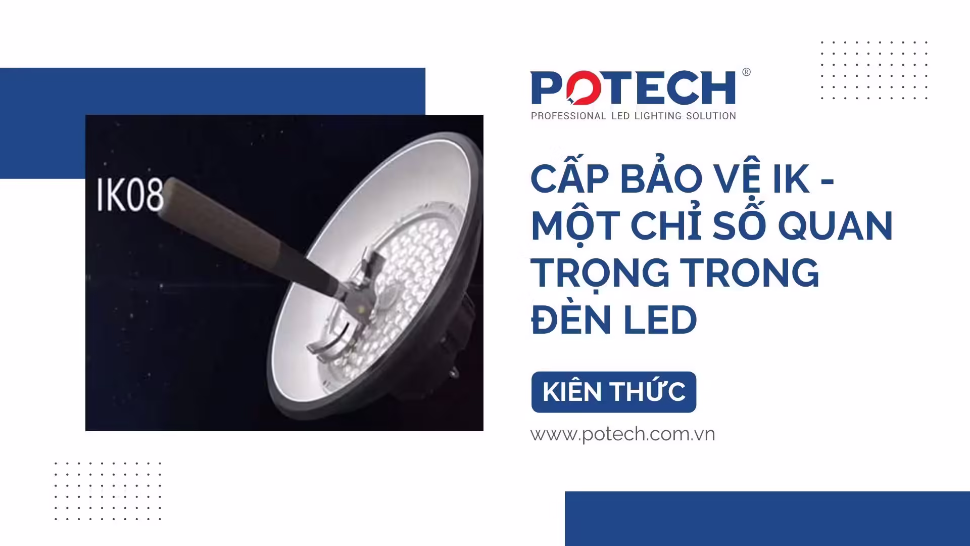 Cấp bảo vệ IK - Một chỉ số quan trọng trong đèn LED