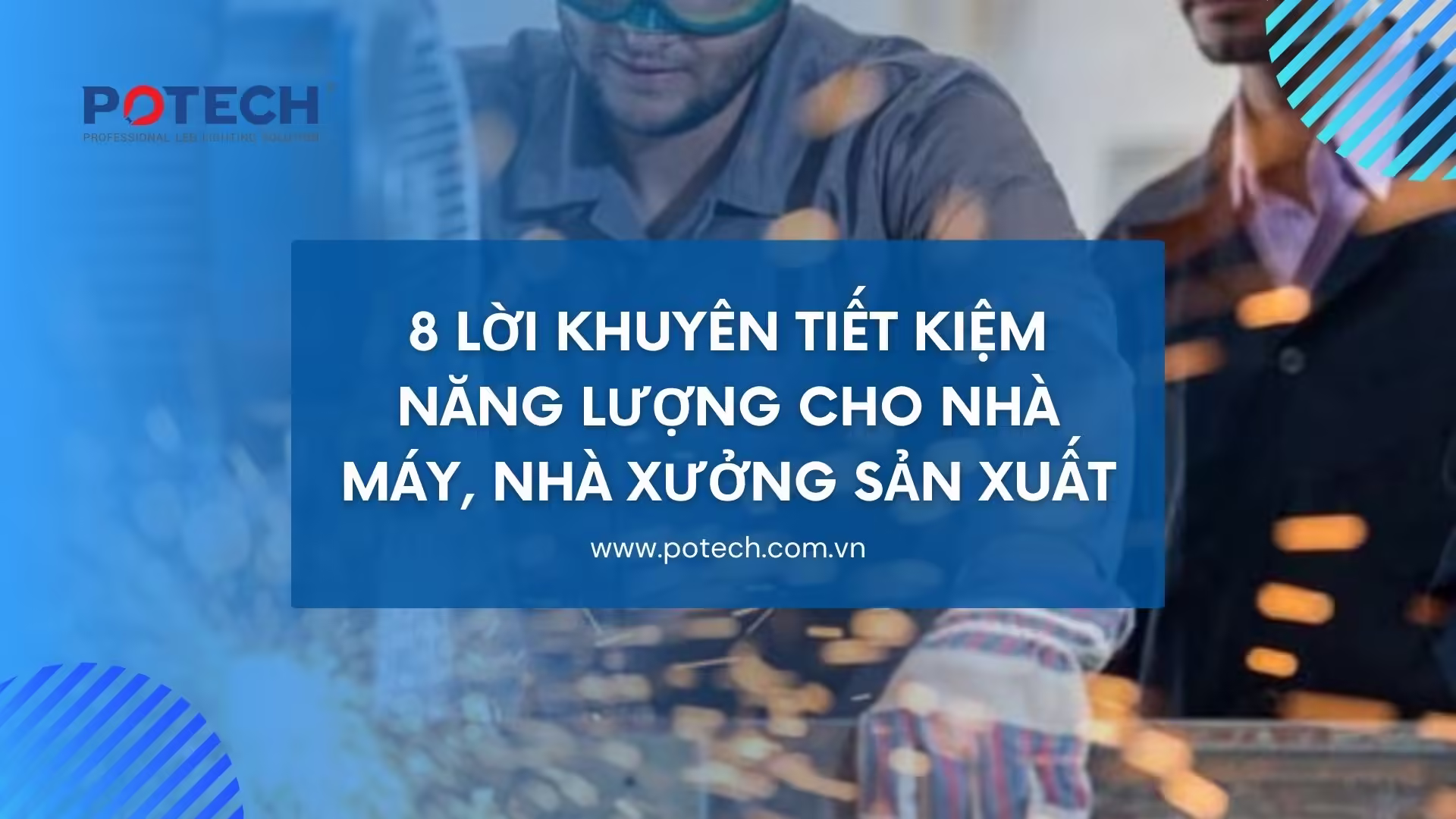 8 lời khuyên tiết kiệm năng lượng cho nhà máy, nhà xưởng sản xuất
