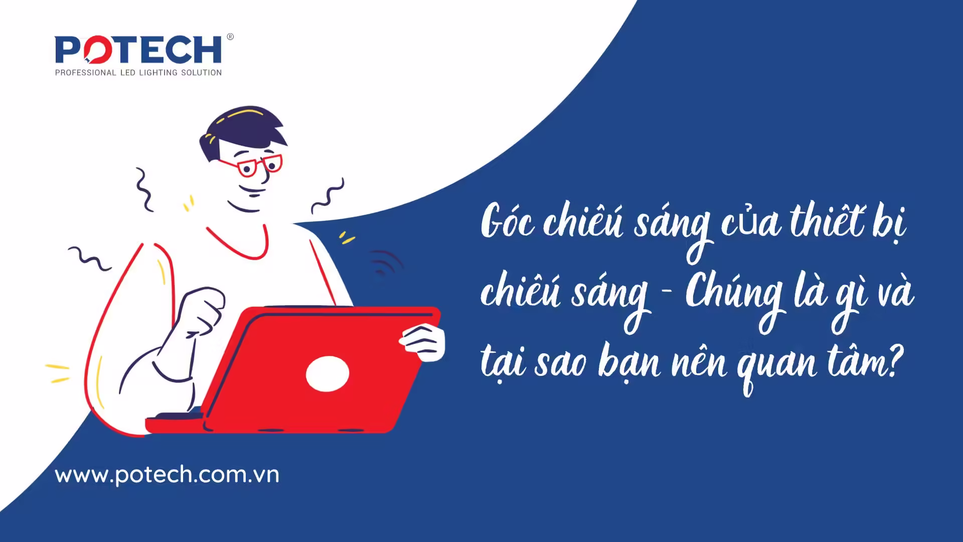 Góc chiếu sáng là gì? Tại sao bạn nên quan tâm nó?