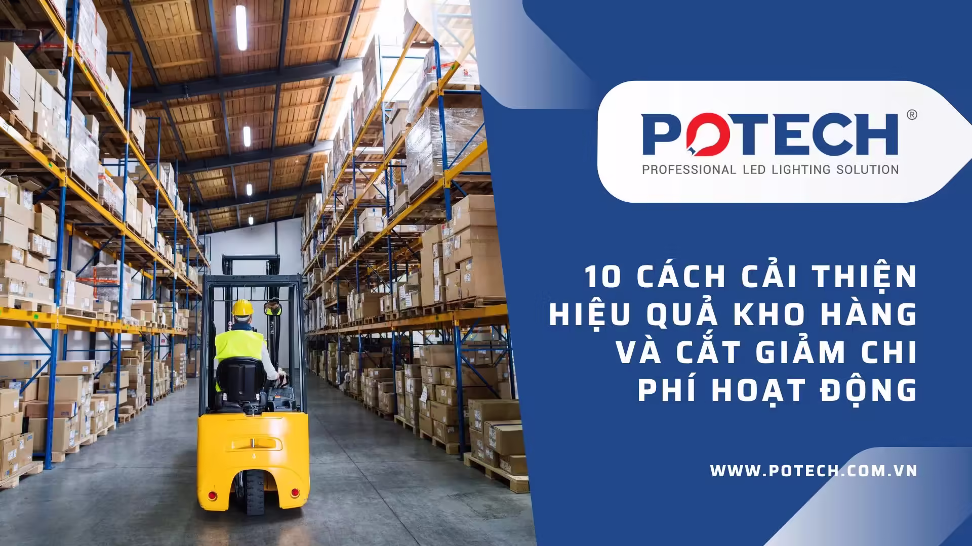 10 cách cải thiện hiệu quả kho hàng và cắt giảm chi phí hoạt động