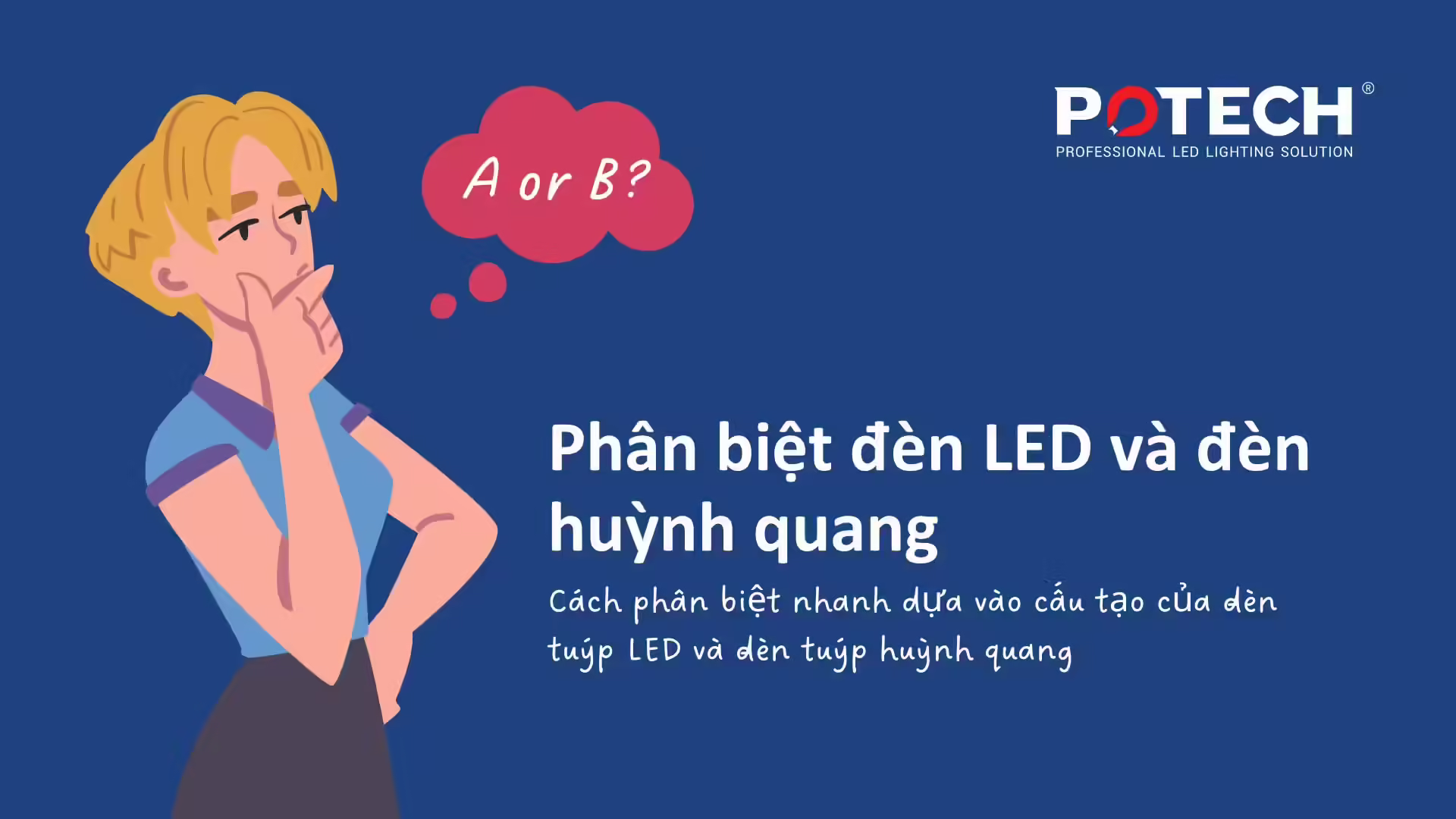 Phân biệt đèn LED và đèn huỳnh quang