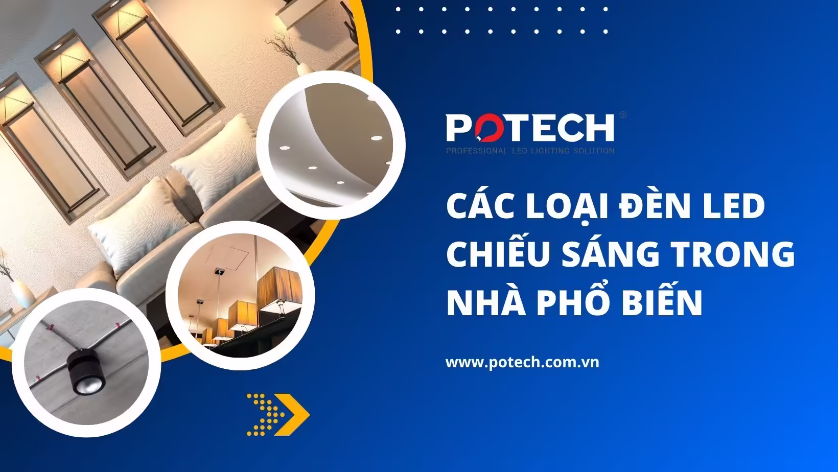 Các loại đèn LED chiếu sáng trong nhà