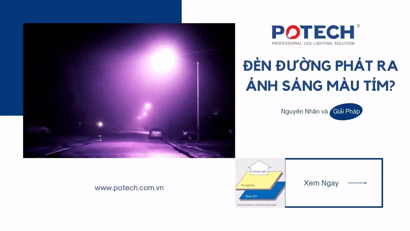 Đèn đường phát ra ánh sáng màu tím? Nguyên nhân và giải pháp