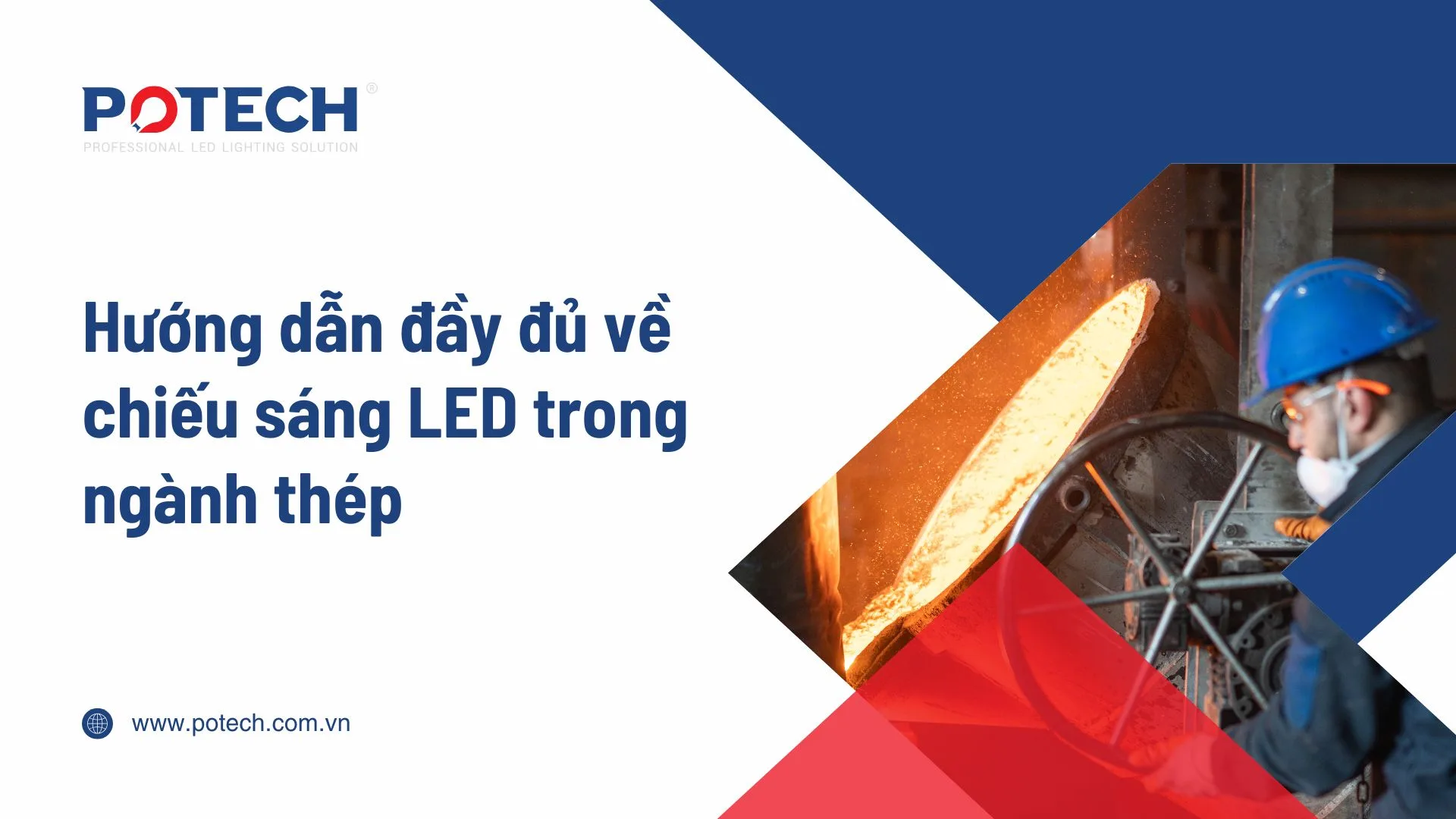 Hướng dẫn đầy đủ về chiếu sáng LED trong ngành thép